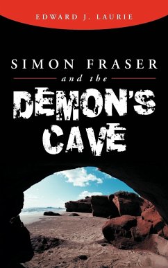 Simon Fraser and the Demon's Cave - Laurie, Edward J.