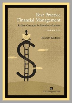 Best Practice Financial Management: Six Key Concepts for Healthcare Leaders - Kaufman, Kenneth