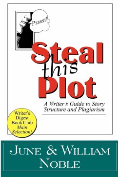Steal This Plot - Noble, William; Noble, June