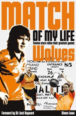 Wolves Match of My Life - Lowe, Simon