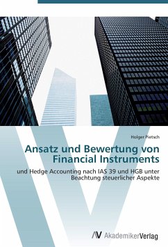 Ansatz und Bewertung von Financial Instruments - Pietsch, Holger