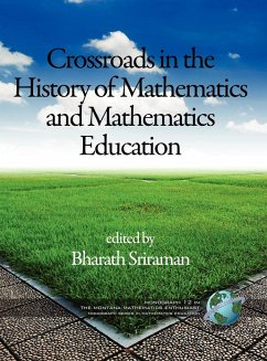 The Montana Mathematics Enthusiast Monographs in Mathematics Education Monograph 12, Crossroads in the History of Mathematics and Mathematics Educatio