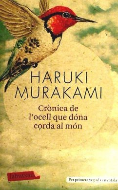 Crònica de l'ocell que dóna corda al món - Murakami, Haruki