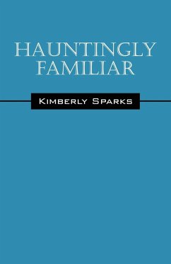 Hauntingly Familiar - Sparks, Kimberly