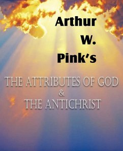 The Attributes of God and the Antichrist - Pink, Arthur W.