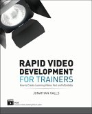 Rapid Video Development for Trainers: How to Create Learning Videos Fast and Affordably
