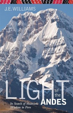 Light of the Andes - Williams, J. E.