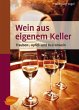 Wein aus eigenem Keller - Bild 1