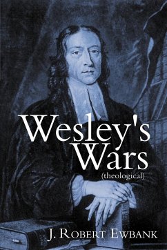 Wesley's Wars (Theological) - Ewbank, J. Robert