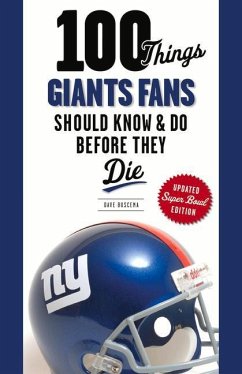 100 Things Giants Fans Should Know & Do Before They Die - Buscema, Dave