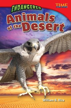 Endangered Animals of the Desert - Rice, William; Rice, William; Rice, William