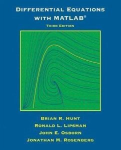 Differential Equations with MATLAB - Hunt, Brian R; Lipsman, Ronald L; Osborn, John E; Rosenberg, Jonathan M