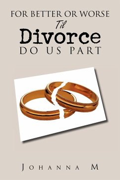 For Better or Worse Til Divorce Do Us Part