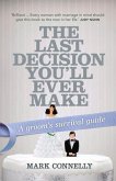 The Last Decision You'll Ever Make: A Groom's Survival Guide