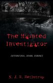 The Haunted Investigator