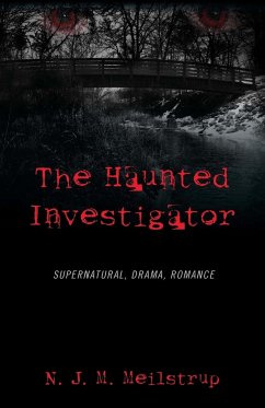 The Haunted Investigator - Meilstrup, N J M