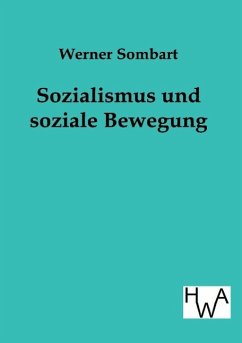 Sozialismus und soziale Bewegung - Sombart, Werner