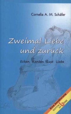 Zweimal Liebe und zurück - Schäfer, Cornelia A. M.