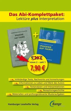 Iphigenie auf Tauris - Das Abi-Komplettpaket: Lektüre plus Interpretation. - Johann Wolfgang von Goethe Iphigenie auf Tauris - Das Abi-Komplettpaket: Lektüre plus Interpretation. - Johann Wolfgang von Goethe