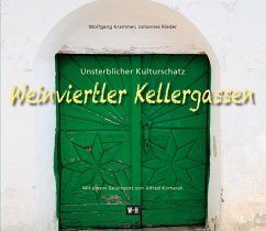 Weinviertler Kellergassen - Krammer, Wolfgang;Rieder, Johannes