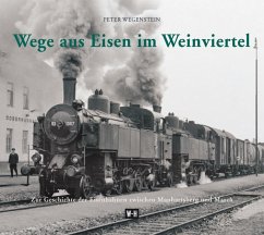 Wege aus Eisen im Weinviertel - Wegenstein, Peter