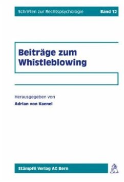 Whistleblowing - Multidisziplinäre Aspekte Whistleblowing - Multidisziplinäre Aspekte