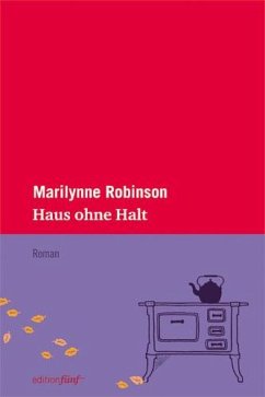 Haus ohne Halt - Robinson, Marilynne