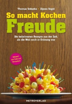 So macht Kochen Freude - Voburka, Thomas; Vogel, Zipora