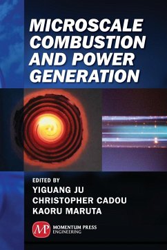 Microscale Combustion and Power Generation - Ju, Yiguang; Cadou, Christopher; Maruta, Kaoru