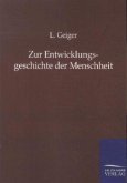 Zur Entwicklungsgeschichte der Menschheit