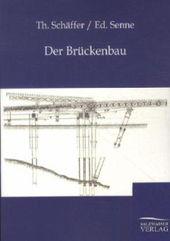 Der Brückenbau - Schäffer, Th.;Senne, Ed.