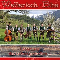 Lasset Uns Das Leben Genießen... - Wetterloch Blos