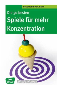 Die 50 besten Spiele für mehr Konzentration - Portmann, Rosemarie