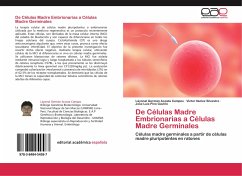 De Células Madre Embrionarias a Células Madre Germinales - Acosta Campos, Láyonal Germán;Nuñez Silvestre, Victor;Pino Gaviño, Jose Luis