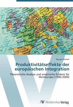 Produktivitätseffekte der europäischen Integration - Richert, Rouven