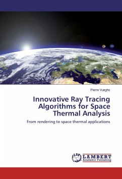 Innovative Ray Tracing Algorithms for Space Thermal Analysis Innovative Ray Tracing Algorithms for Space Thermal Analysis
