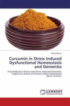 Curcumin in Stress Induced Dysfunctional Homeostasis and Dementia