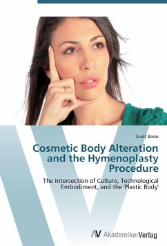 Cosmetic Body Alteration and the Hymenoplasty Procedure - Boras, Scott