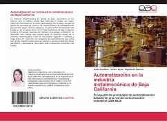 Automatización en la industria metalmecánica de Baja California - Castillón, Acela;Nuño, Victor;Zamora, Rigoberto