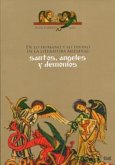 De lo humano y lo divino en la literatura medieval : santos, ángeles y demonios