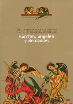 De lo humano y lo divino en la literatura medieval : santos, ángeles y demonios - Paredes Núñez, Juan