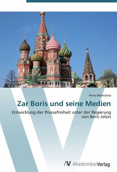 Zar Boris und seine Medien - Morozova, Anna