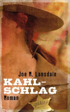 Kahlschlag - Lansdale, Joe R.