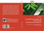 Le système de sécrétion de type II Hxc de Pseudomonas aeruginosa