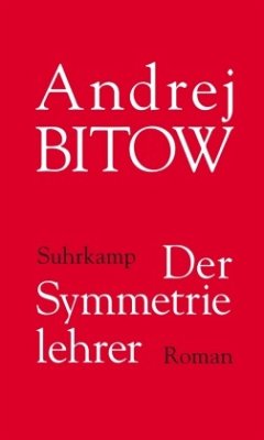 Der Symmetrielehrer - Bitow, Andrej