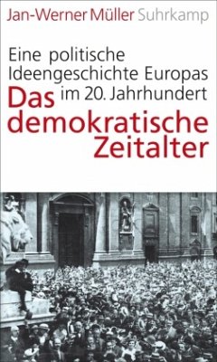 Das demokratische Zeitalter - Müller, Jan-Werner