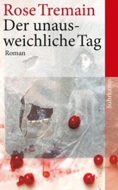 Der unausweichliche Tag - Tremain, Rose