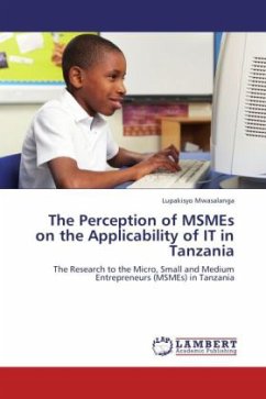 The Perception of MSMEs on the Applicability of IT in Tanzania - Mwasalanga, Lupakisyo