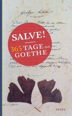 Salve! 365 Tage mit Goethe - Goethe, Johann Wolfgang von