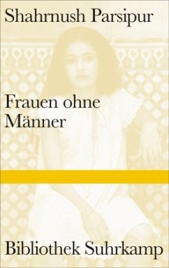 Frauen ohne Männer - Parsipur, Shahrnush